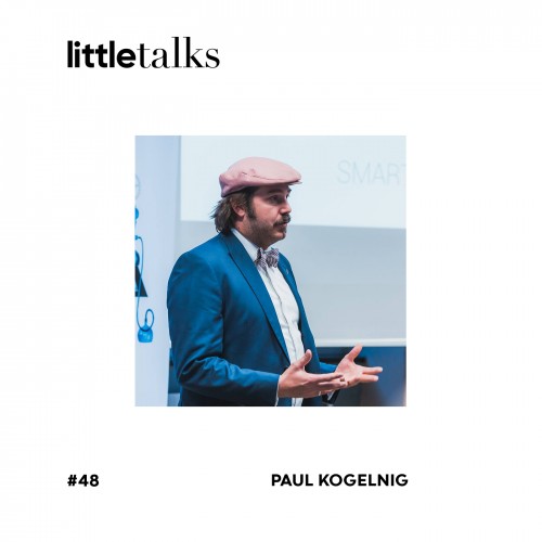 pa Podcast littletalks 48 PaulKogelnig