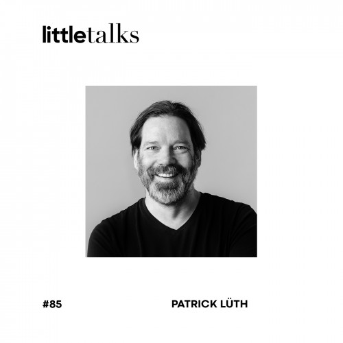 pa Podcast littletalks 85 PatrickLuth