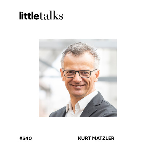 LT Podcast 340 KurtMatzler Cover